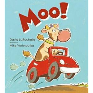 Moo!, Hardcover - David LaRochelle imagine