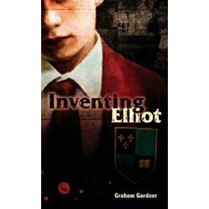 Inventing Elliot, Paperback - Graham Gardner imagine