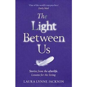 Light Between Us, Paperback - Laura Lynne Jackson imagine