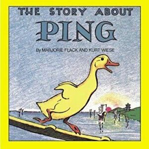 The Story about Ping, Paperback - Marjorie Flack imagine