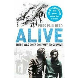 Alive, Paperback - Piers Paul Read imagine
