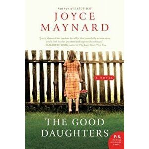 The Good Daughters, Paperback - Joyce Maynard imagine