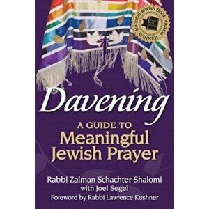 Davening: A Guide to Meaningful Jewish Prayer, Paperback - Zalman Schachter-Shalomi imagine