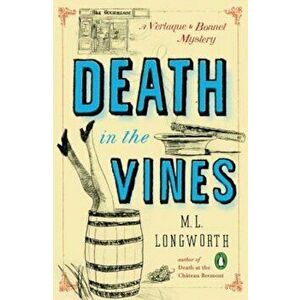Death in the Vines, Paperback - M. L. Longworth imagine