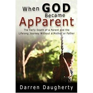 When God Became Apparent, Paperback - Darren Daugherty imagine