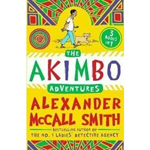 Akimbo Adventures, Paperback - Alexander McCall Smith imagine