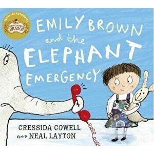 Emily Brown and the Elephant Emergency, Paperback - Cressida Cowell imagine