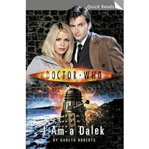 Doctor Who: I Am a Dalek, Paperback - Gareth Roberts imagine