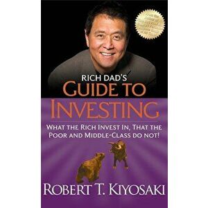 Rich Dad S Guide to Investing in, Paperback - Kiyosaki Rober imagine