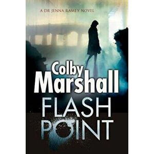 Flash Point: A Psychological Thriller, Paperback - Colby Marshall imagine