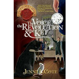 The Voice, the Revolution and the Key, Paperback - Jenny L. Cote imagine