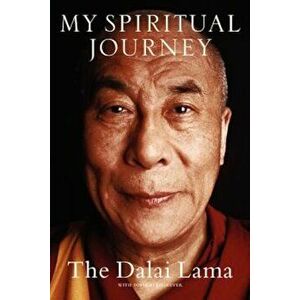 My Spiritual Journey: Personal Reflections, Teachings, and Talks, Paperback - Dalai Lama imagine