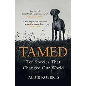 Tamed, Paperback - Alice Roberts imagine