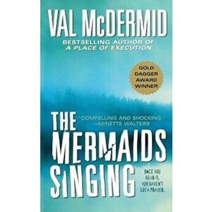 The Mermaids Singing, Paperback - Val McDermid imagine