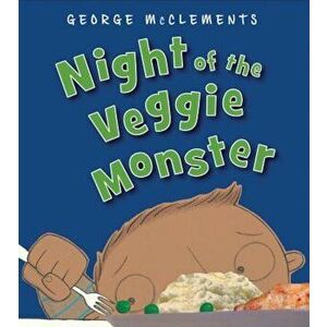Night of the Veggie Monster, Paperback - George McClements imagine