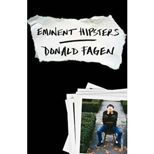 Eminent Hipsters, Paperback - Donald Fagen imagine