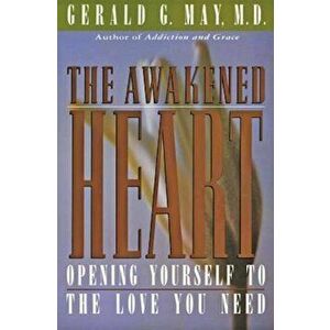 The Awakened Heart, Paperback - Gerald G. May imagine