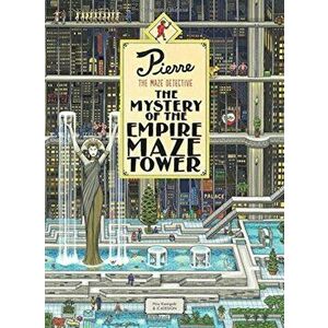 Pierre the Maze Detective: The Mystery of the Empire Maze Tower, Hardcover - Hiro Kamigaki imagine