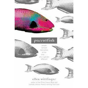 Parrotfish, Paperback - Ellen Wittlinger imagine