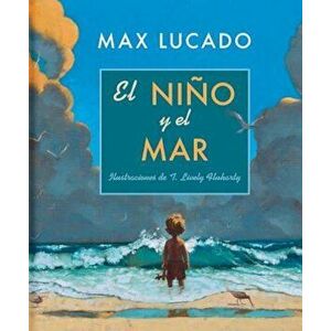 El Nino y el Mar, Hardcover - Max Lucado imagine