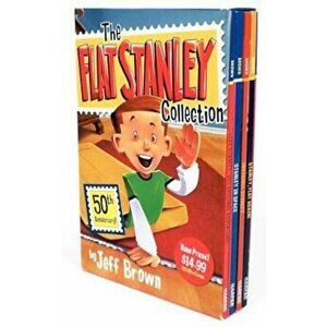 The Flat Stanley Collection: Flat Stanley/Invisible Stanley/Stanley in Space/Stanley, Flat Again!, Paperback - Jeff Brown imagine