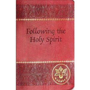 Following the Holy Spirit: Dialogues, Prayers, and Devotions Intended to Help Everyone Know, Love, and Follow the Holy Spirit, Paperback - Walter Van imagine