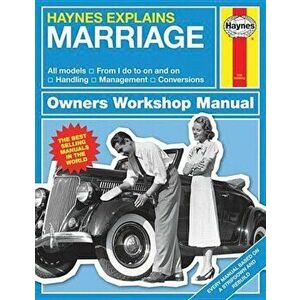 Haynes Explains Marriage: All Models - From I Do to on and on - Handling - Management - Conversions, Hardcover - Boris Starling imagine