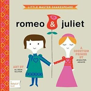 Little Master Shakespeare: Romeo & Juliet, Hardcover - Jennifer Adams imagine