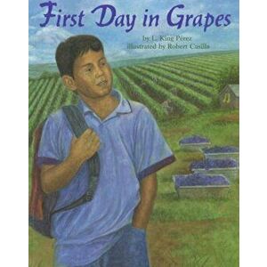 First Day in Grapes, Paperback - L. King Perez imagine