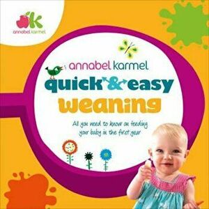 Quick and Easy Weaning, Hardcover - Annabel Karmel imagine