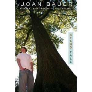 Stand Tall, Paperback - Joan Bauer imagine