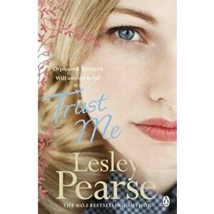 Trust Me, Paperback - Lesley Pearse imagine
