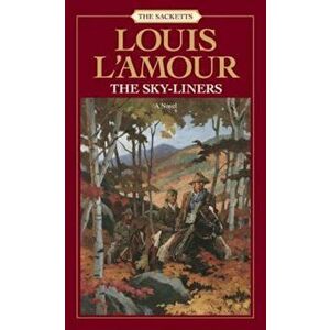 The Sky-Liners, Paperback - Louis L'Amour imagine