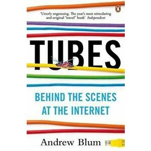 Tubes, Paperback - Andrew Blum imagine