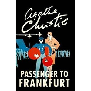 Passenger to Frankfurt, Paperback - Agatha Christie imagine