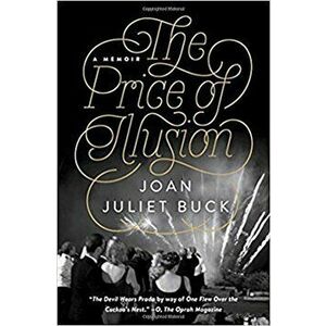 The Price of Illusion: A Memoir, Paperback - Joan Juliet Buck imagine