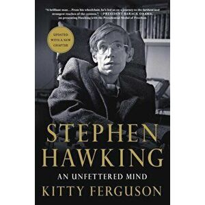 Stephen Hawking: An Unfettered Mind, Paperback - Kitty Ferguson imagine