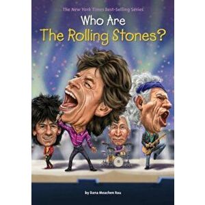 Who Are the Rolling Stones', Paperback - Dana Meachen Rau imagine