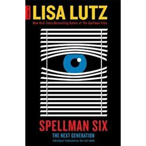 Spellman Six: The Next Generation, Paperback - Lisa Lutz imagine