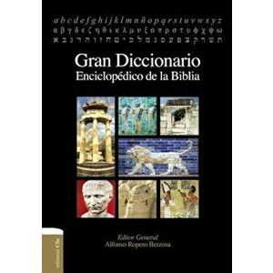 Gran Diccionario Enciclopedico de la Biblia, Hardcover - Alfonso Ropero Berzosa imagine