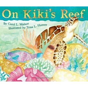 On Kiki's Reef, Paperback - Carol L. Malnor imagine