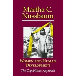 Women and Human Development: The Capabilities Approach, Paperback - Martha C. Nussbaum imagine