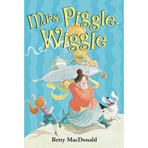 Mrs. Piggle-Wiggle, Paperback - Betty MacDonald imagine