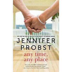 Any Time, Any Place, Paperback - Jennifer Probst imagine
