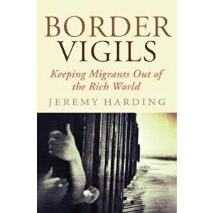 Border Vigils, Paperback - Jeremy Harding imagine