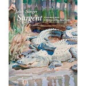 John Singer Sargent: Figures and Landscapes, 1914-1925: The Complete Paintings, Volume IX, Hardcover - Richard Ormond imagine