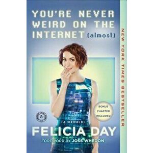 You're Never Weird on the Internet (Almost): A Memoir, Paperback - Felicia Day imagine