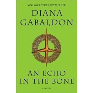 An Echo in the Bone, Paperback - Diana Gabaldon imagine