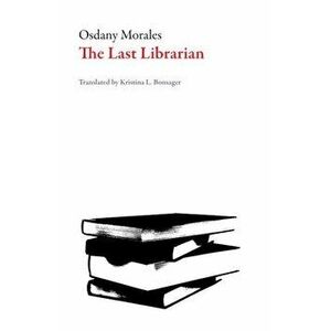 The Last Librarian, Paperback - O. Morales imagine