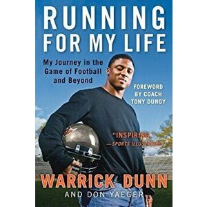 Running for My Life: My Journey in the Game of Football and Beyond, Paperback - Warrick Dunn imagine